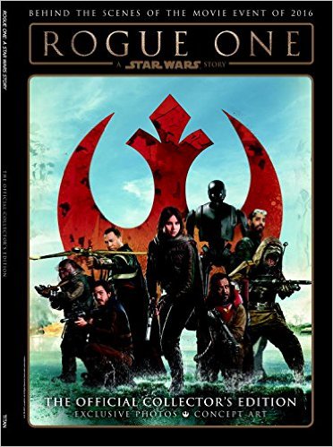 Rogue One: A Star Wars Story - The Official Collector's Edition Hardcover
